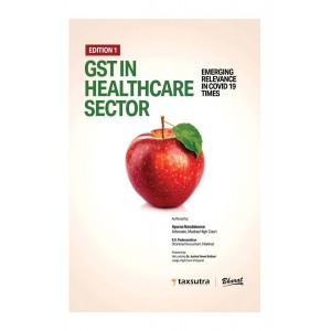 Bharat’s GST in Healthcare Sector By Aparna Nandakumar